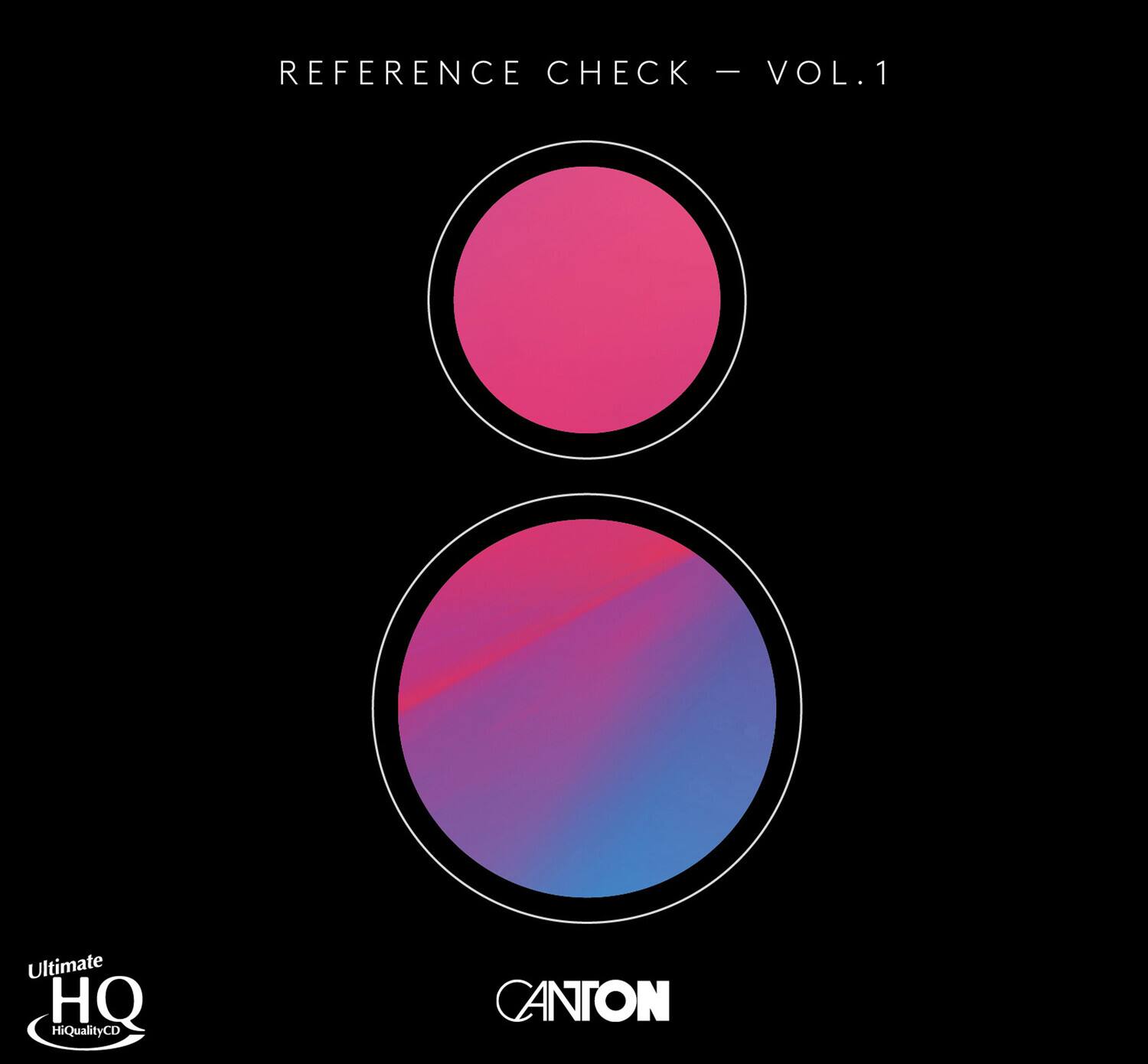 REFERENCE CHECK – VOL. 1

Ultimate HQ HiQuality CD

CANTON