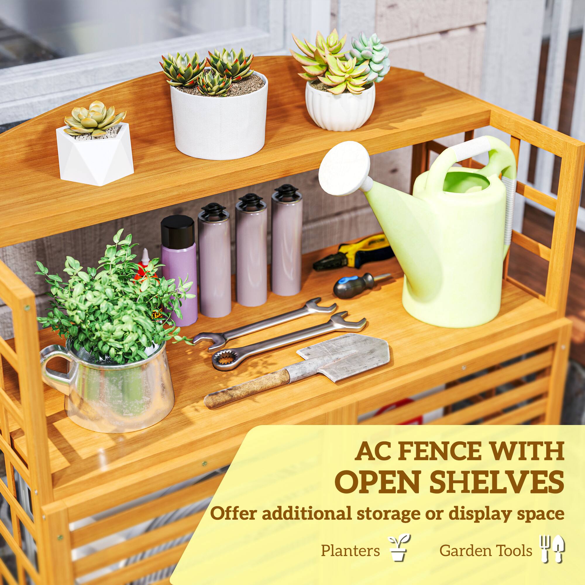 AC FENCE WITH OPEN SHELVES
Offer additional storage or display space
Planters
Garden Tools