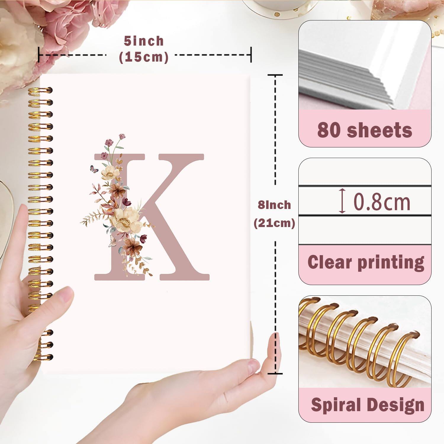 5 inch (15cm)  
8 inch (21cm)  
80 sheets  
0.8cm  
Clear printing  
Spiral Design