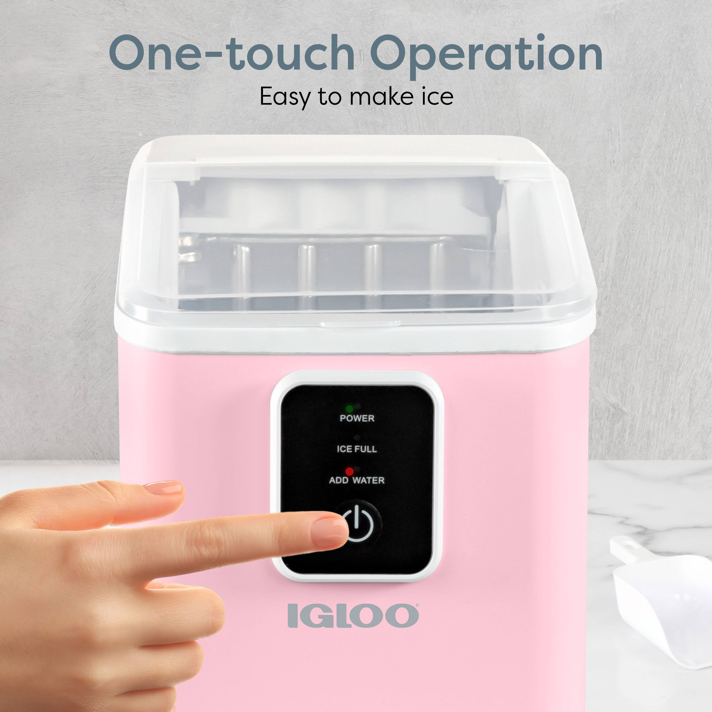 One-touch Operation  
Easy to make ice  

POWER  
ICE FULL  
ADD WATER  

IGLOO