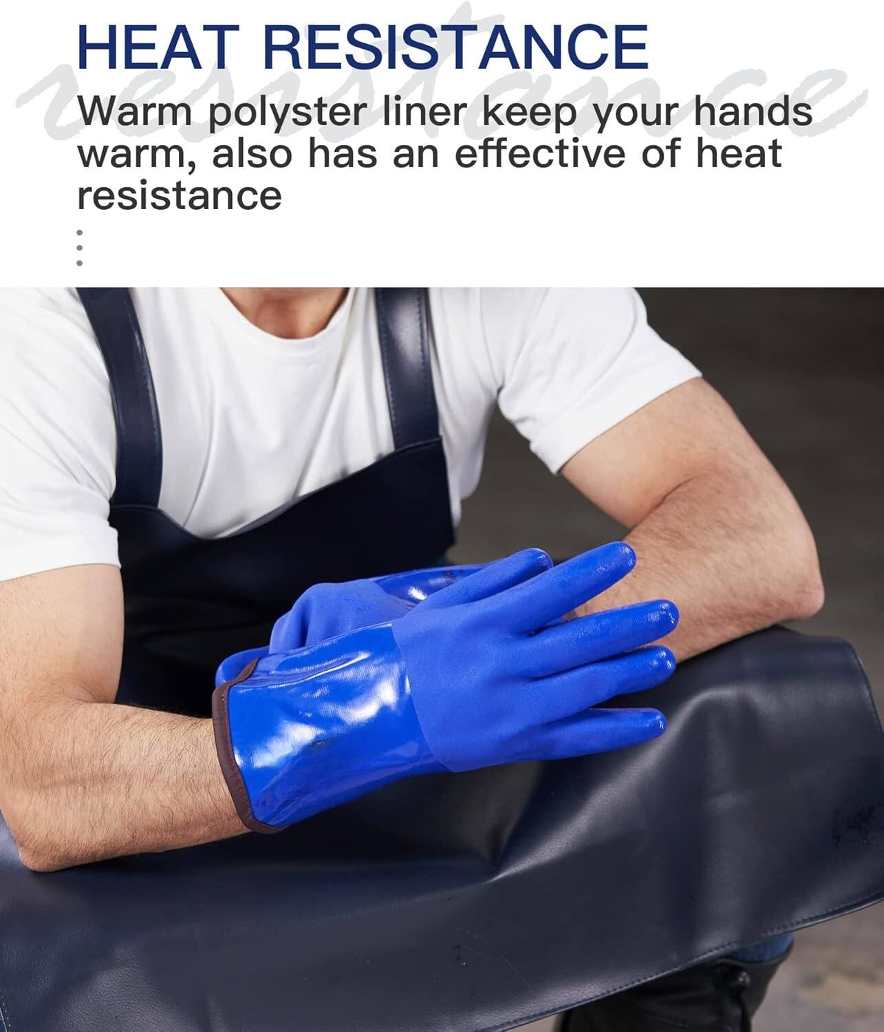 HEAT RESISTANCE  
Warm polyester liner keeps your hands warm, also has an effective heat resistance.