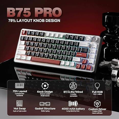 B75 PRO 75% Layout Knob Design

- 75% Layout Compact and functional
- Knob Design: Knob to switch RGB/volume BT/2.4G/Wired 3 modes connection
- Full RGB 16.8 + million
- Hot Swap 3-pin or 5-pin switch
- Gasket Structure
- Better typing
- 4000 mAh battery
- Custom Driver
- Long stand-by time
- Custom RGB/ macro software
