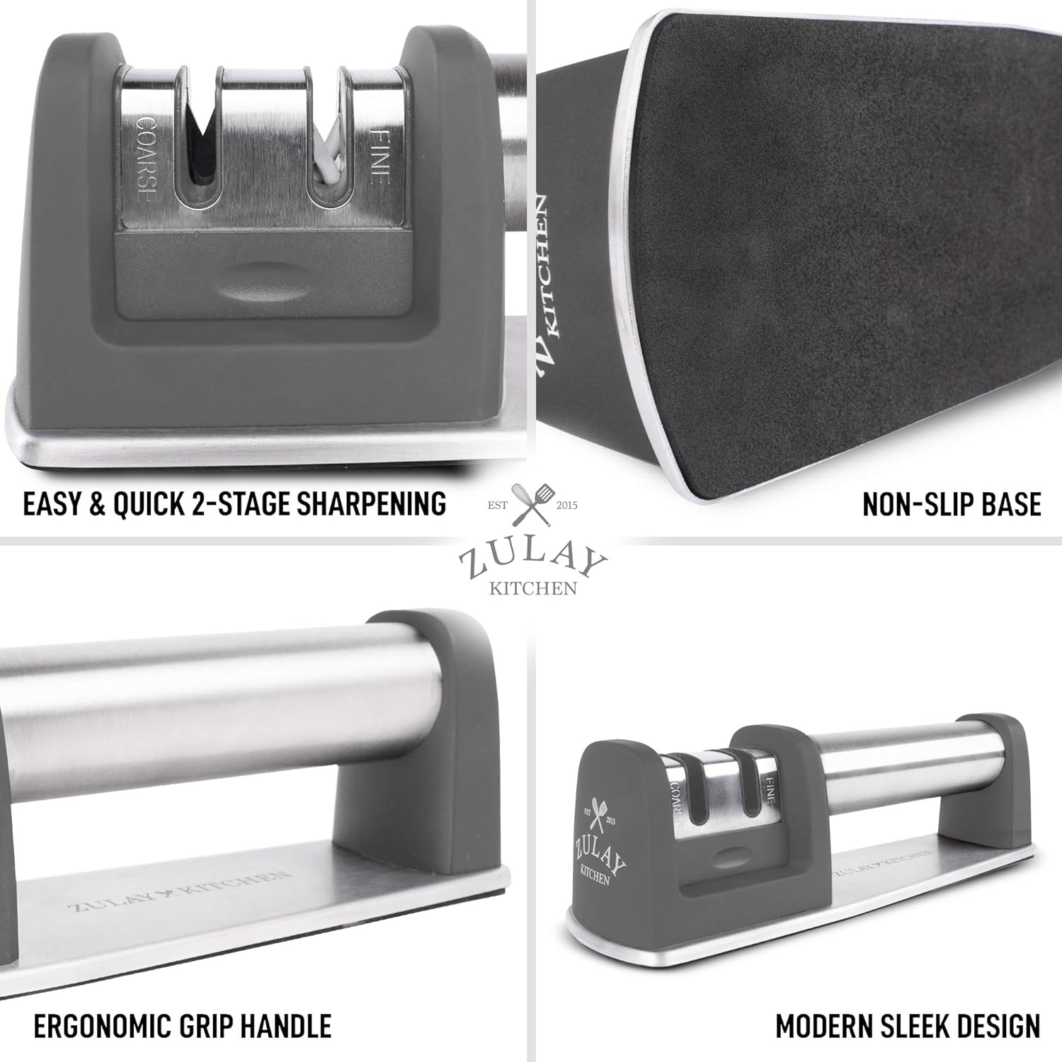 - COARSE FINE KITCHEN
- EASY & QUICK 2-STAGE SHARPENING
- NON-SLIP BASE
- ERGONOMIC GRIP HANDLE
- MODERN SLEEK DESIGN
- ZULAY KITCHEN
- EST 2015