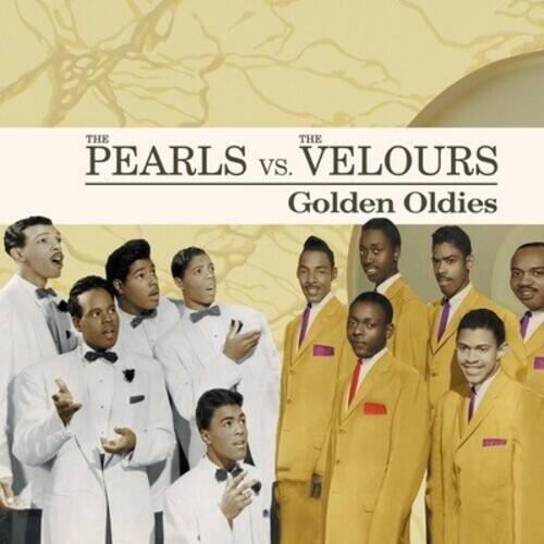 The Pearls vs. Velours  
Golden Oldies