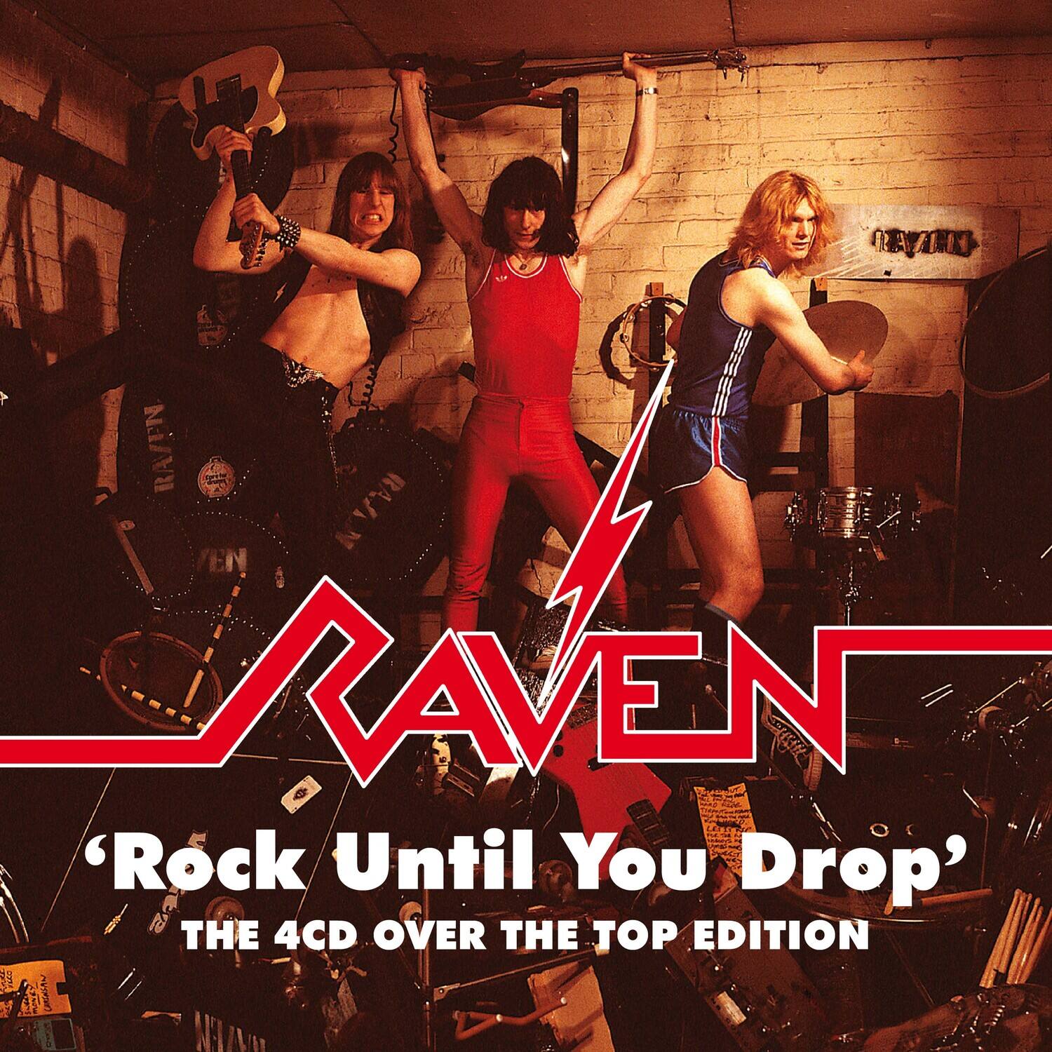 RAVEN  
"Rock Until You Drop"  
THE 4CD OVER THE TOP EDITION