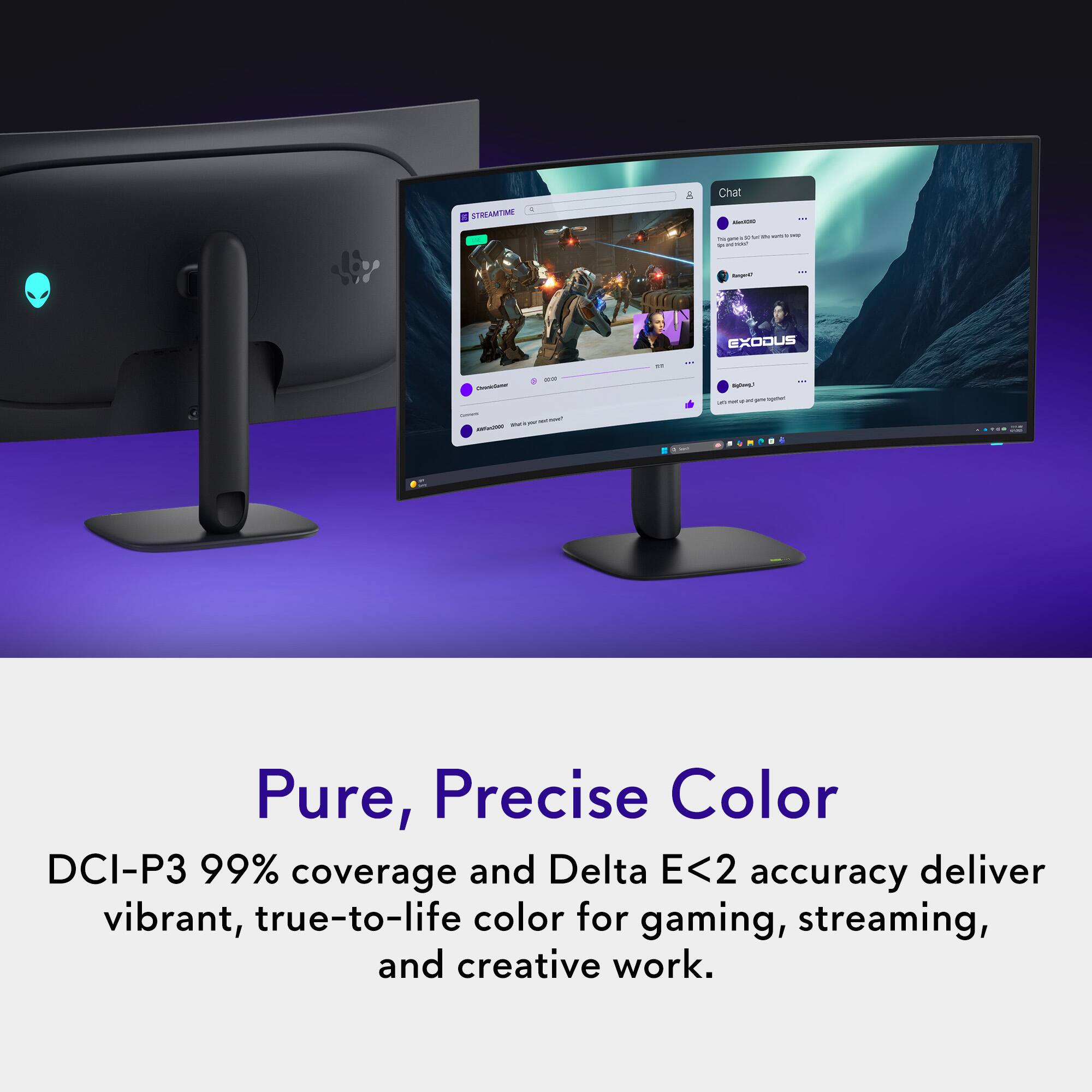 OF STREAMTIME  
&  
Chat add  
..  
MI my - - to got - DOTH WT  
Vanger47  
Chunk/Dater  
ation  
BI  
...  
EXODUS - Salong) - - are getty agether  
jummer - - - 100mgx2000  
-  
-  
Pure, Precise Color  
DCI-P3 99% coverage and Delta E<2 accuracy deliver vibrant, true-to-life color for gaming, streaming, and creative work.
