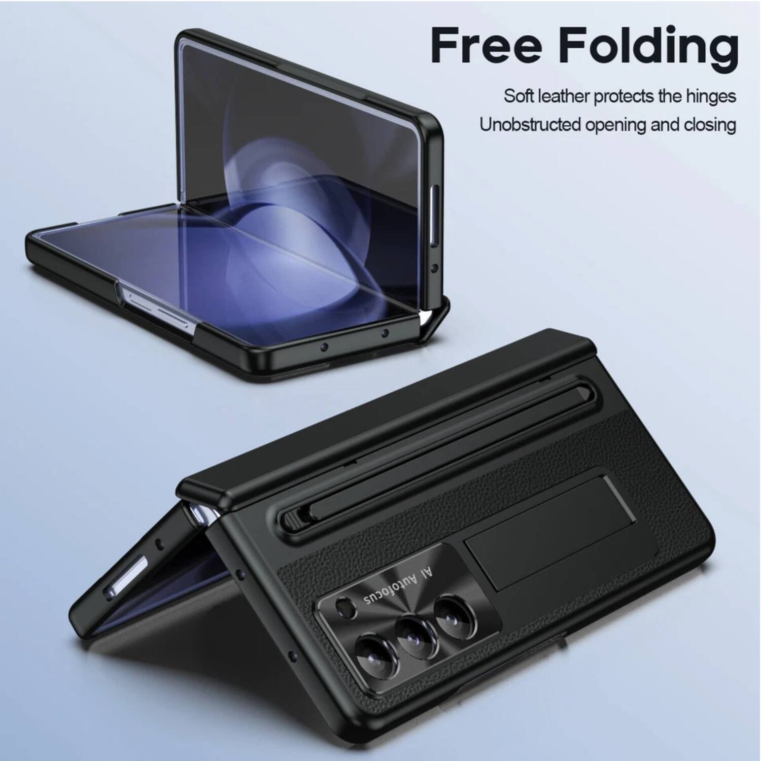 Free Folding  
Soft leather protects the hinges  
Unobstructed opening and closing