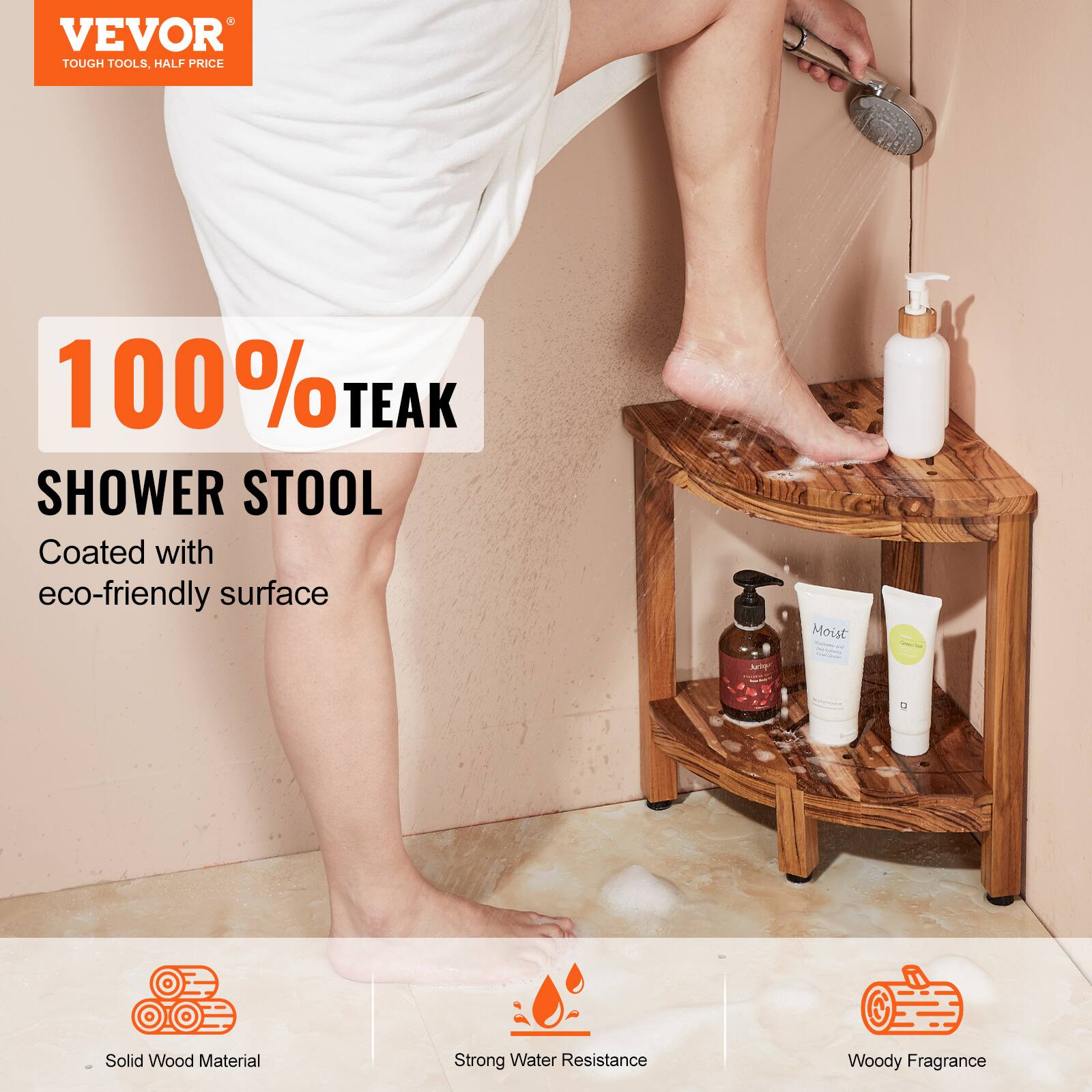VEVOR  
TOUGH TOOLS, HALF PRICE  

100% TEAK  
SHOWER STOOL  
Coated with eco-friendly surface  

- Solid Wood Material  
- Strong Water Resistance  
- Woody Fragrance