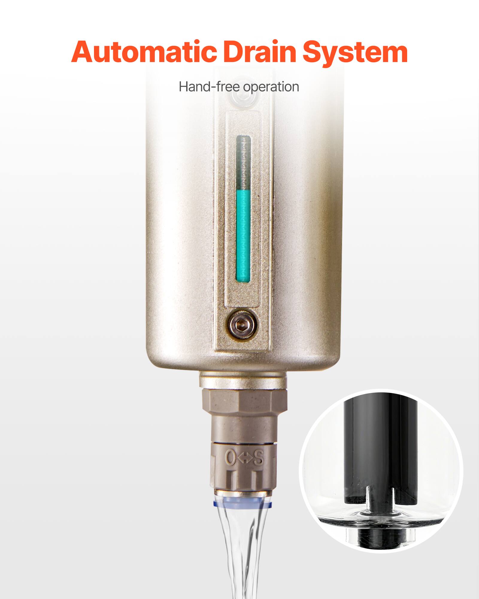 Automatic Drain System  
Hand-free operation