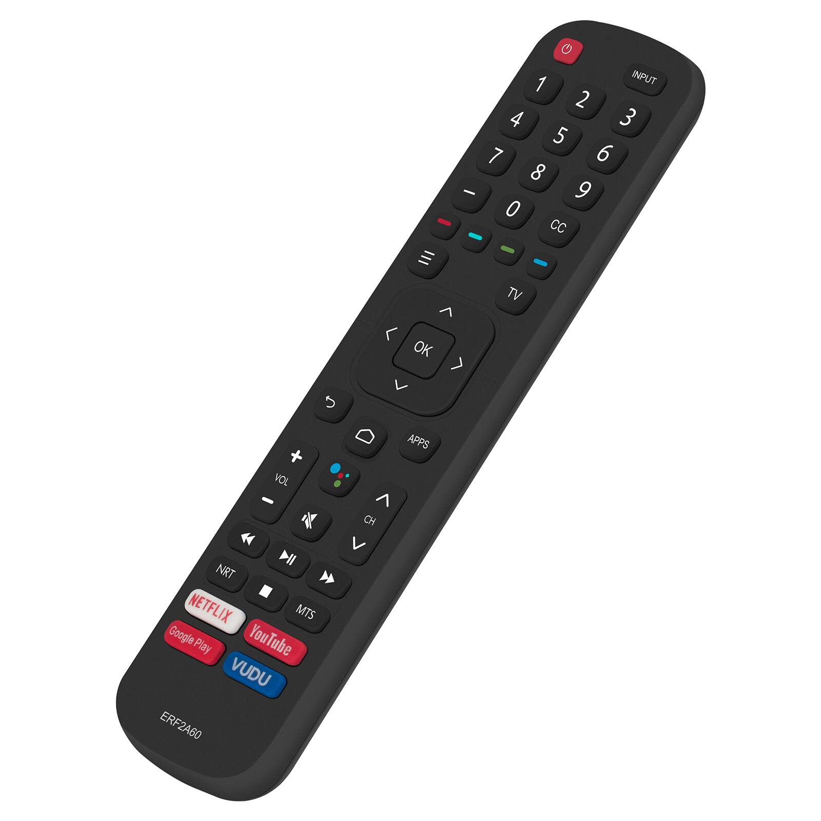 1 INPUT 2 4 3 5 7 6 8 - 9 0 CC -  TV 7 > OK

VOL

APPS
NRT NETFLIX MTS Google Play YouTube VUDU ERF2A60