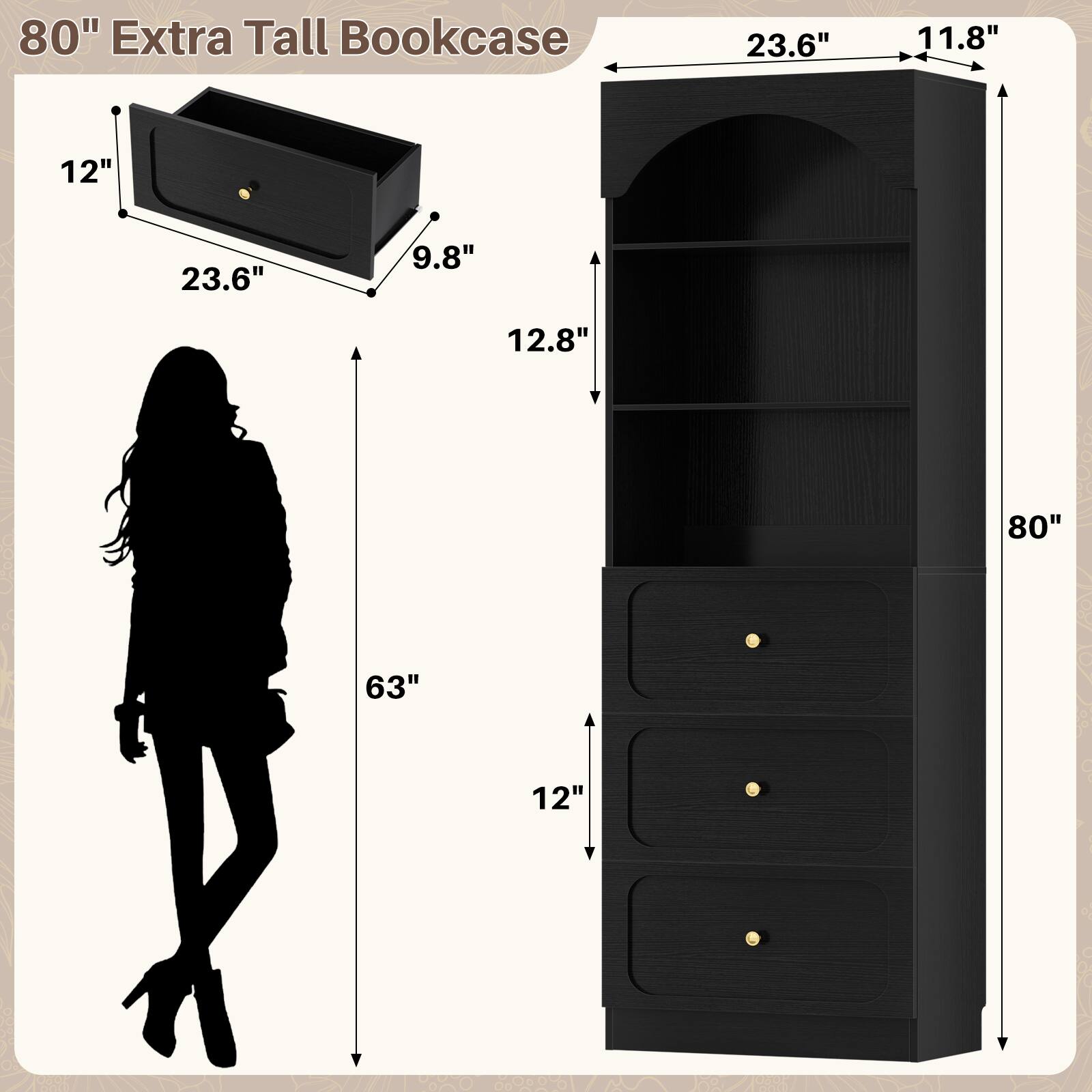 80" Extra Tall Bookcase  
23.6" x 11.8" x 12"  
9.8" x 12.8"  
80" x 63" x 12"