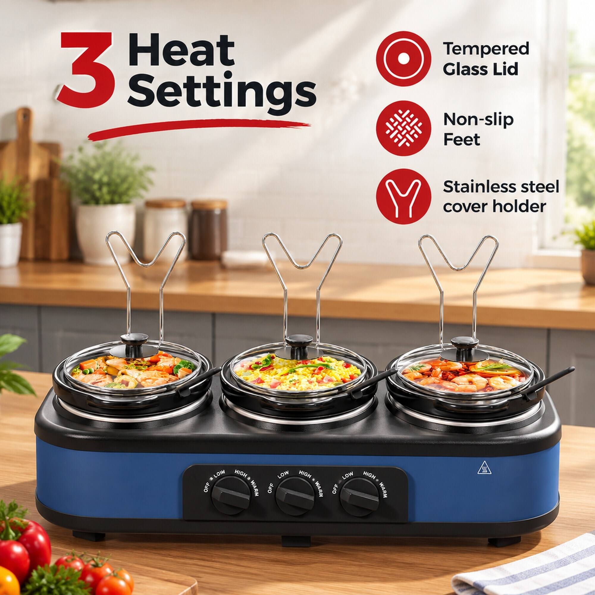 Heat 3 Settings  
Tempered Glass Lid  
Non-slip Feet  
Stainless steel cover holder  
R LOIN HIGH OFF WARM  
LOW HIGH OFF WARM