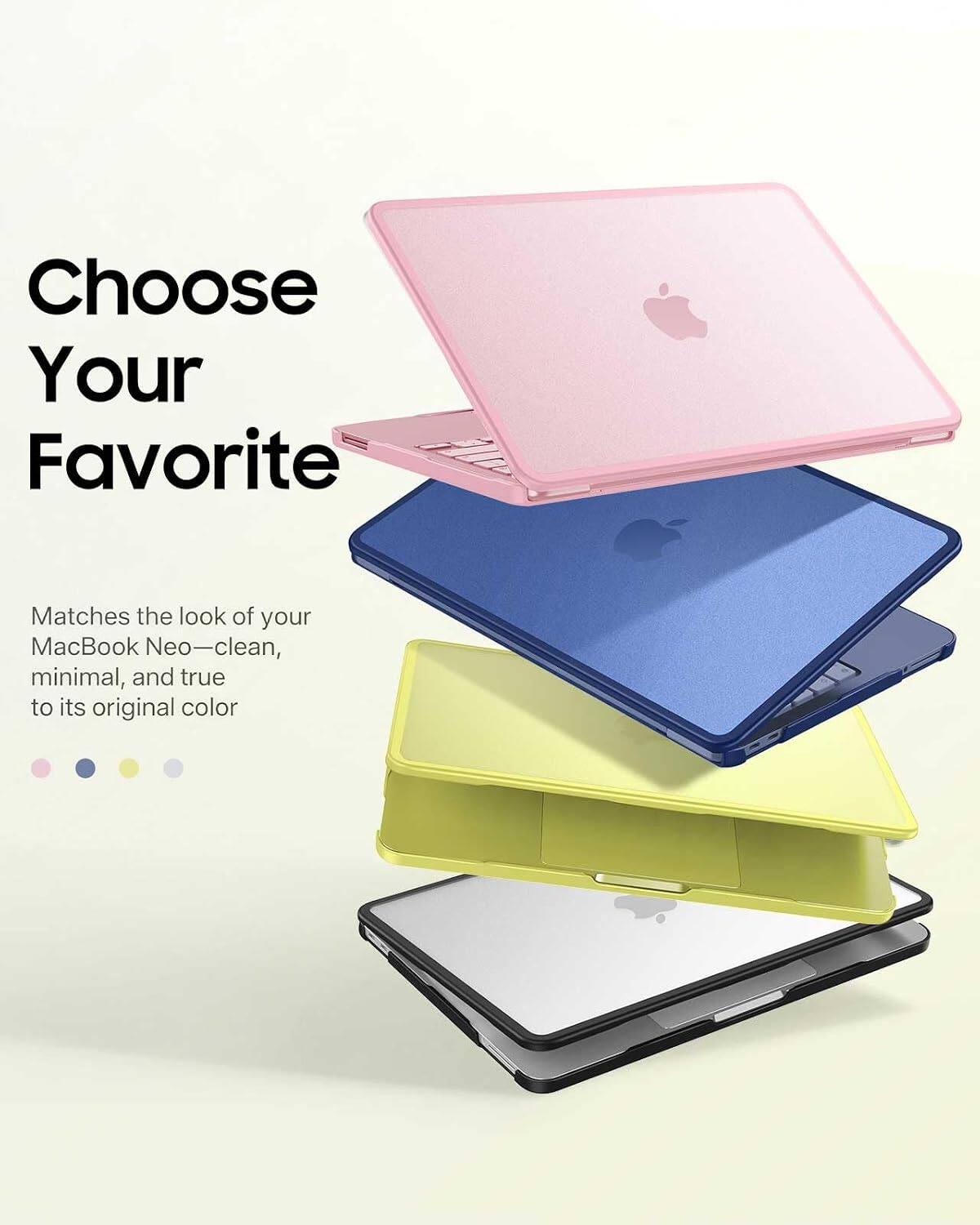 Choose Your Favorite

Matches the look of your MacBook Neo—clean, minimal, and true to its original color