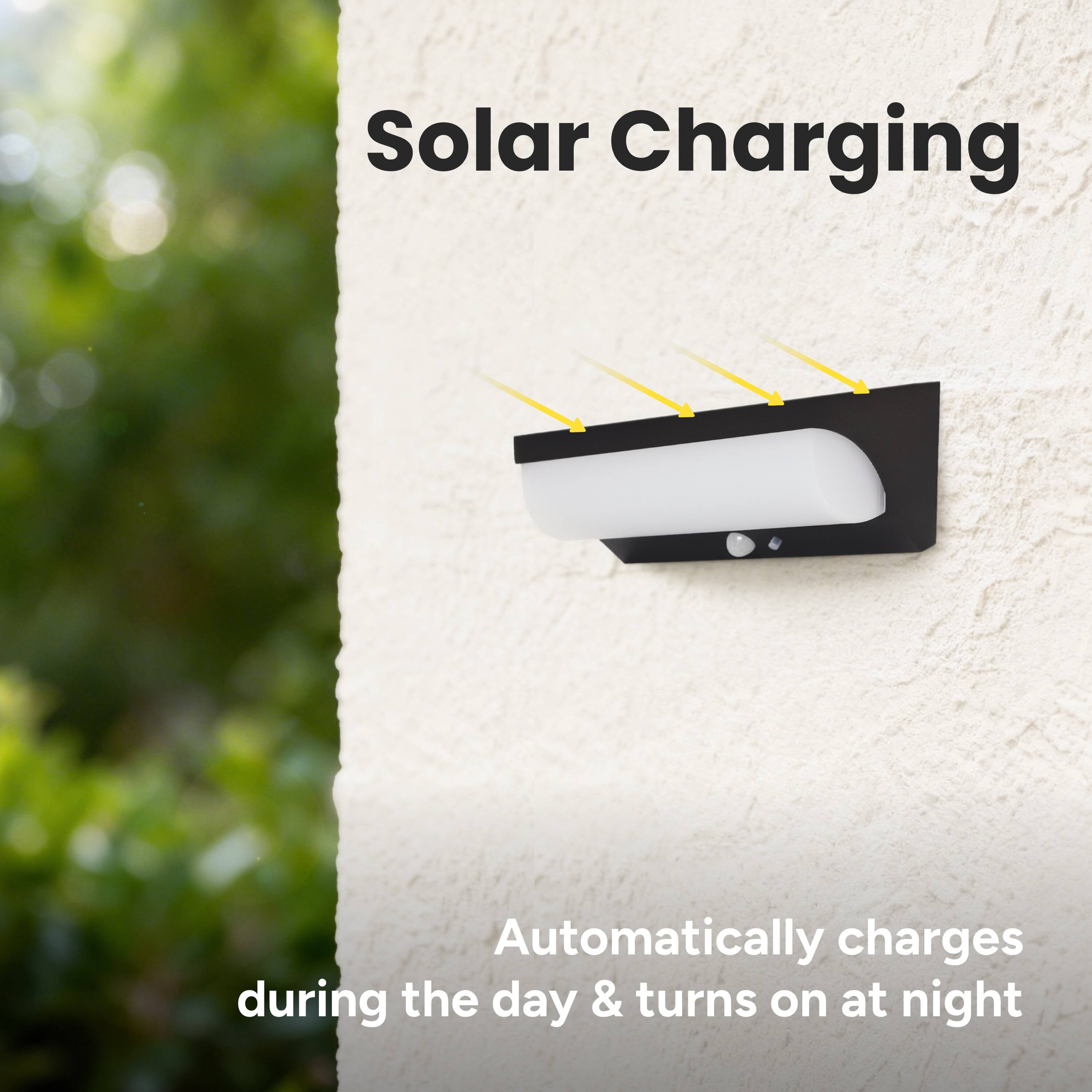 Solar Charging  
Automatically charges during the day & turns on at night