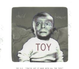 David Bowie - Toy EP ('You've Got It Made With All The Toys') - VINYL LP