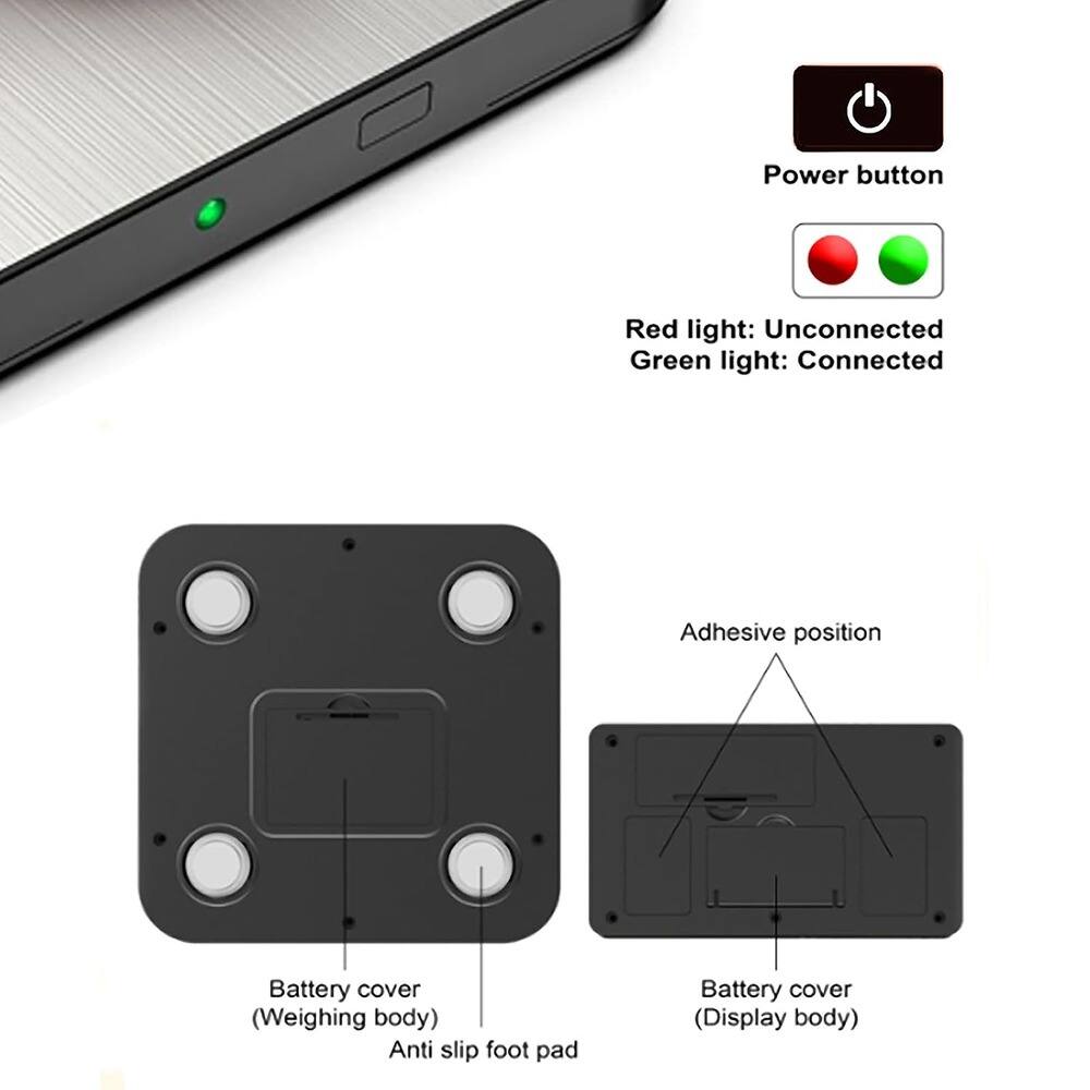 - Power button
- Red light: Unconnected
- Green light: Connected
- Adhesive position
- Battery cover (Weighing body)
- Anti slip foot pad
- Battery cover (Display body)