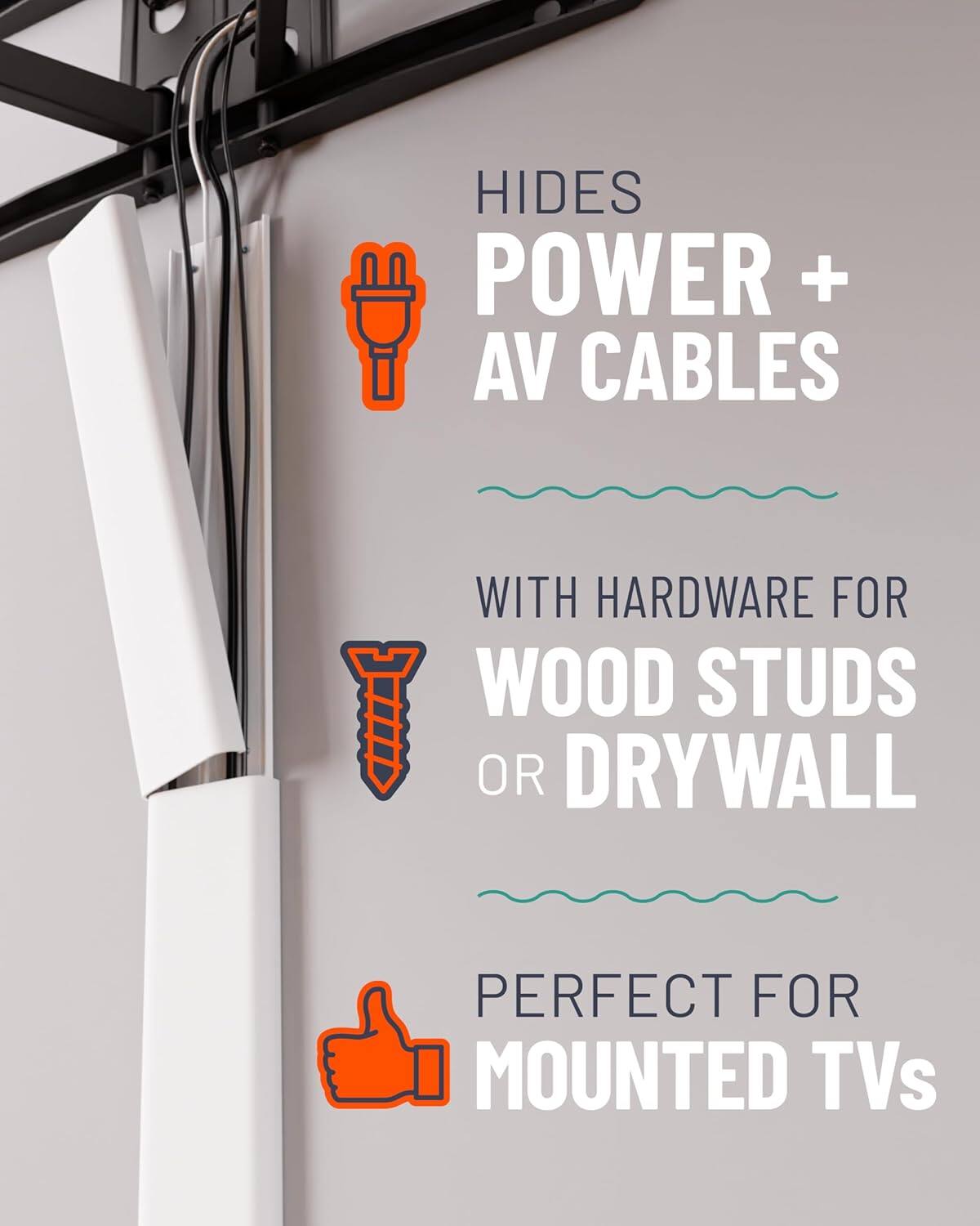 Hides power + AV cables with hardware for wood studs or drywall. Perfect for mounted TVs.