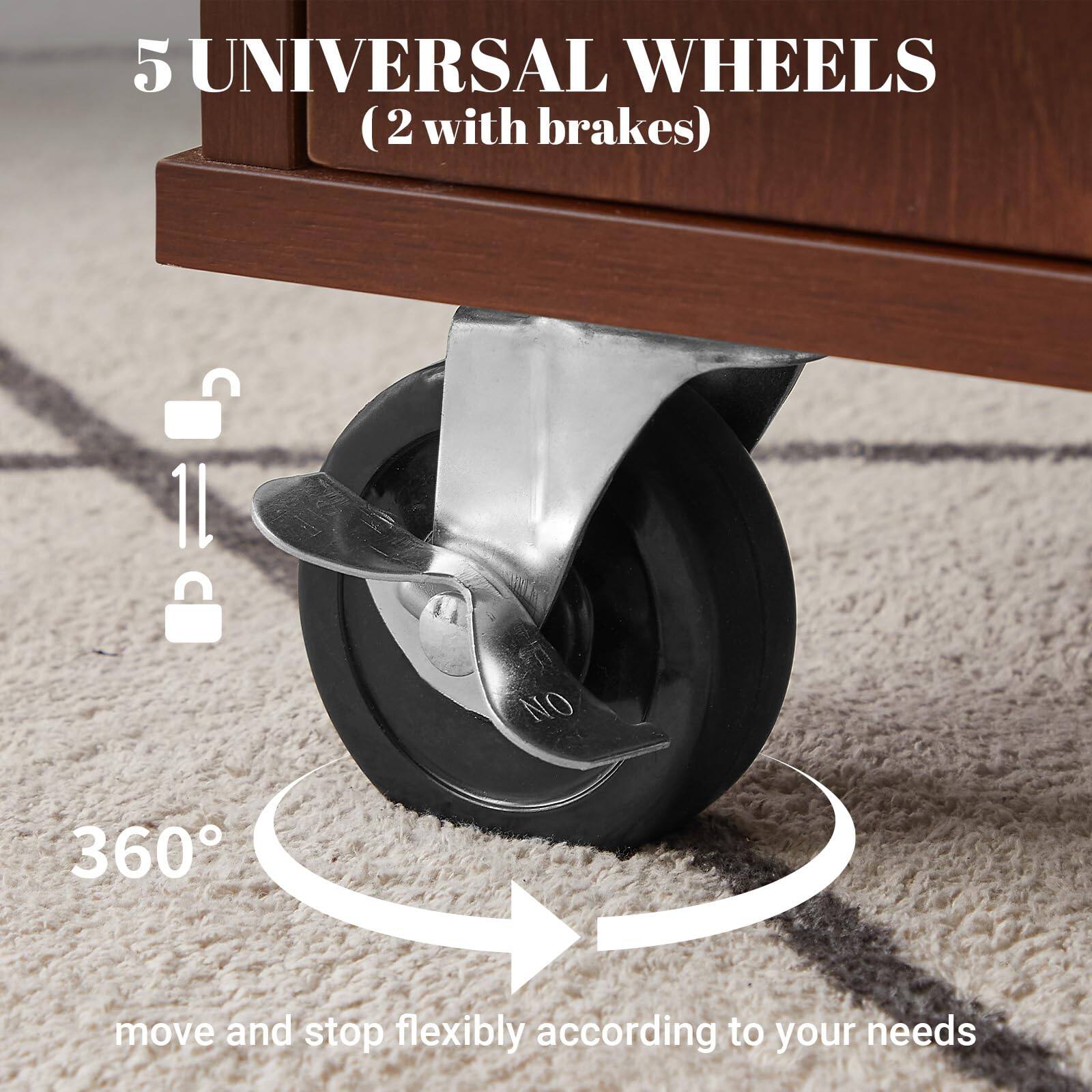 5 UNIVERSAL WHEELS (2 with brakes)

360°

move and stop flexibly according to your needs