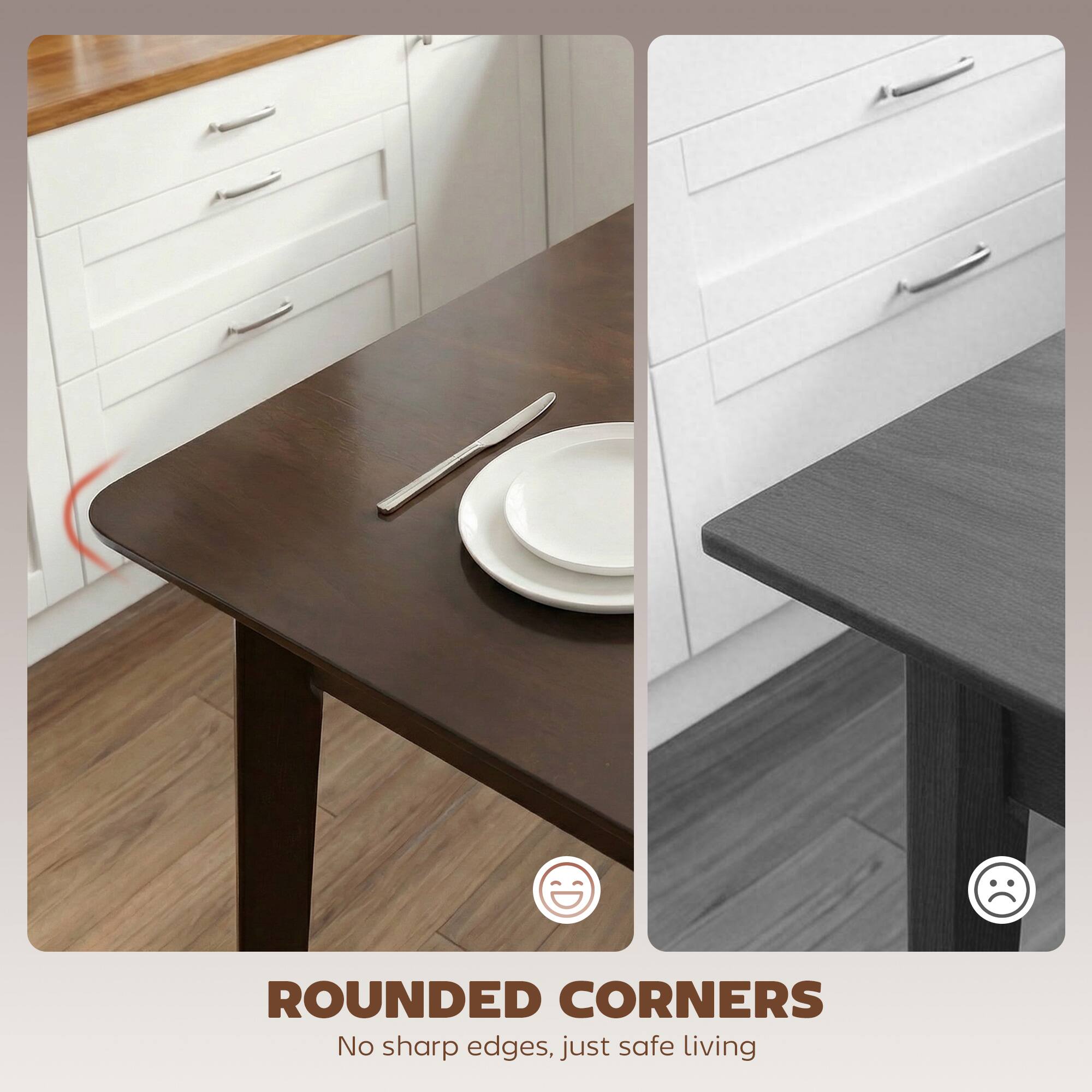 ROUNDED CORNERS  
No sharp edges, just safe living