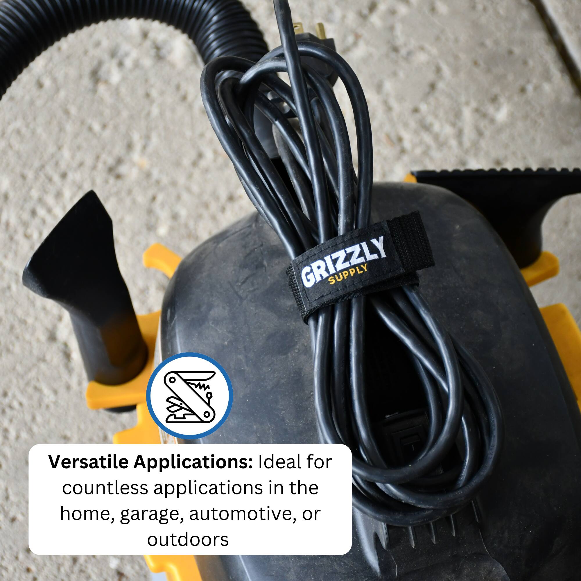 GRIZZLY SUPPLY

Versatile Applications: Ideal for countless applications in the home, garage, automotive, or outdoors