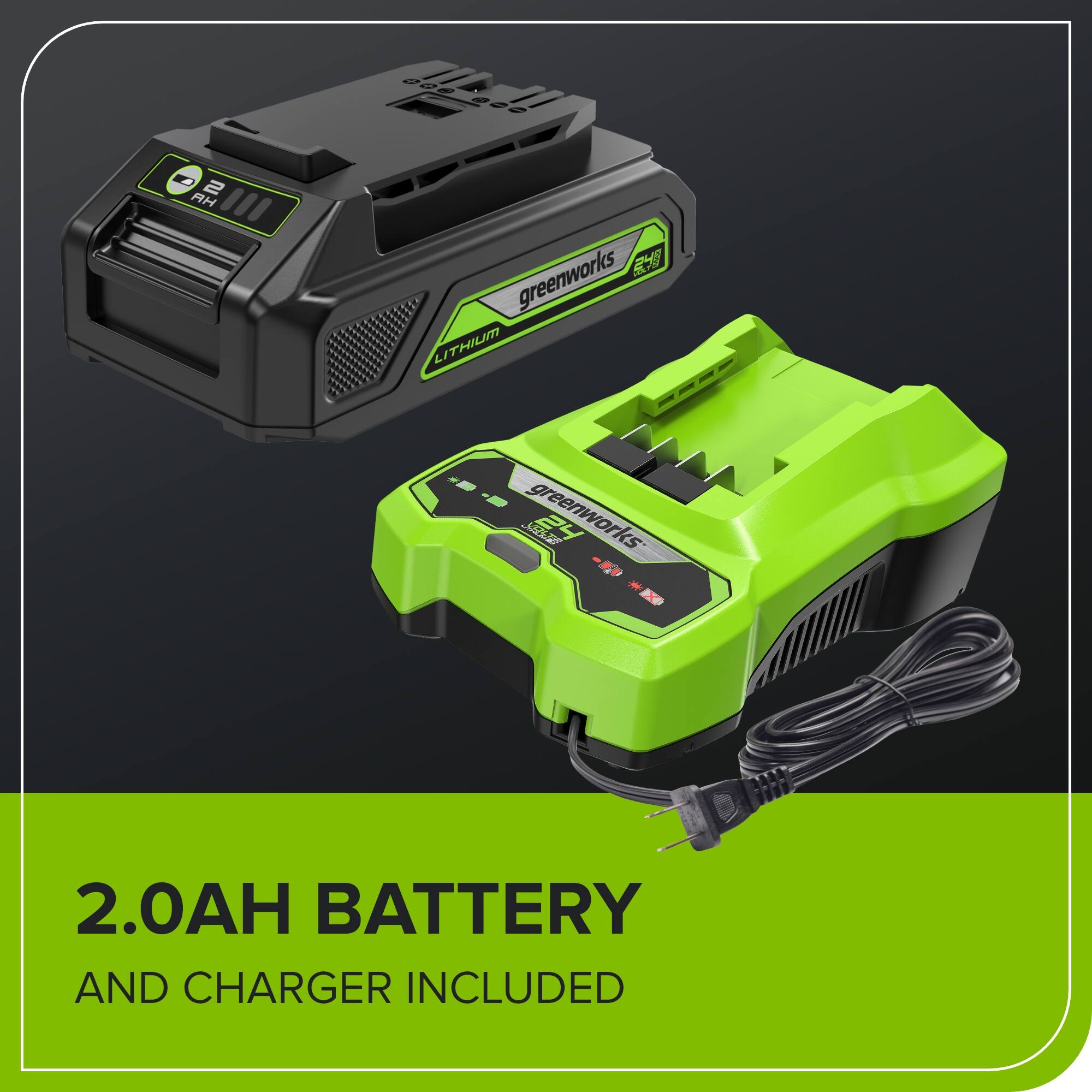 028 000000 820 2 RH  
greenworks LITHIUM R---  
greenworks AESEF -L  
2.0AH BATTERY AND CHARGER INCLUDED