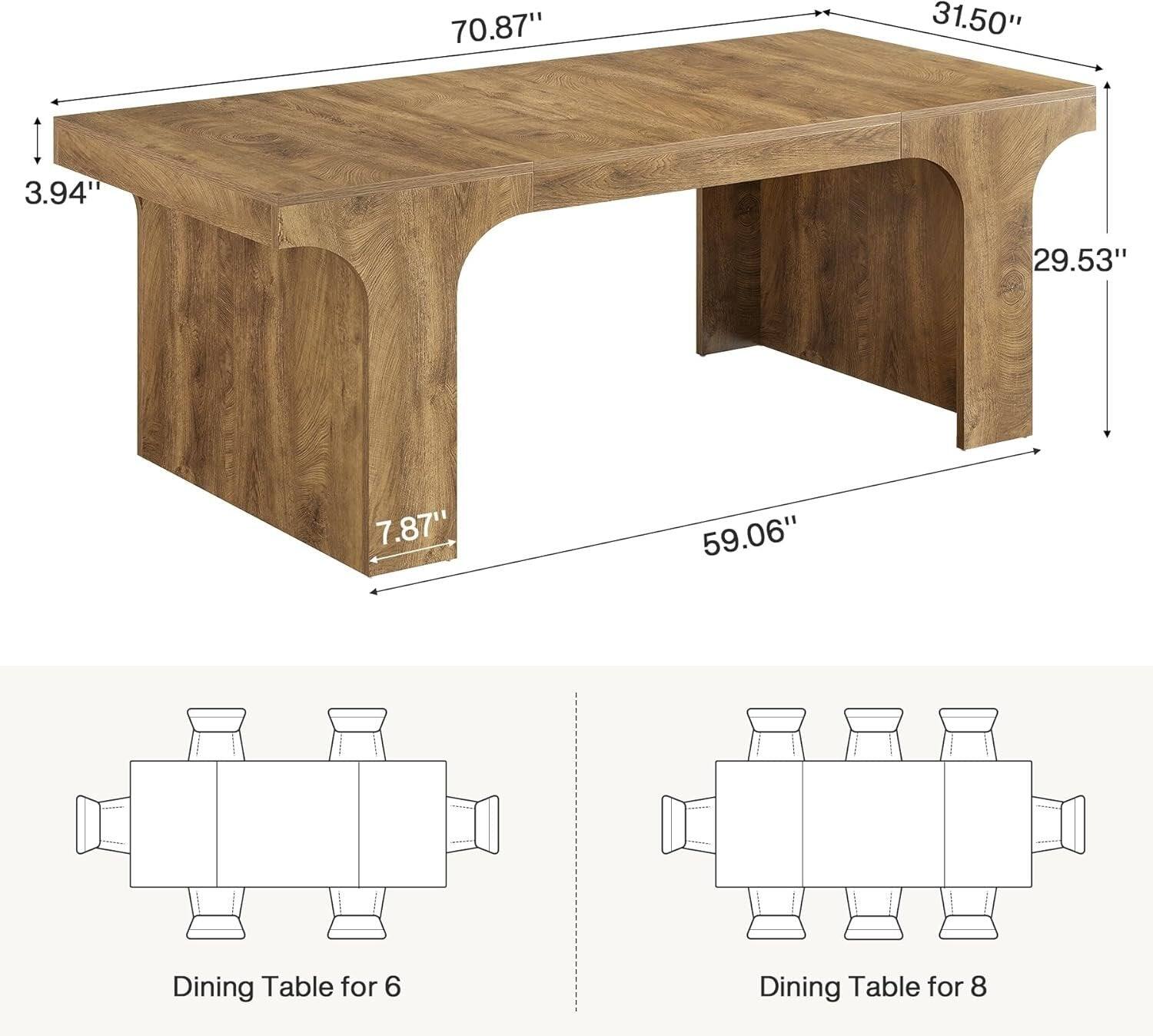 70.87"  
31.50"  
3.94"  
29.53"  
7.87"  
59.06"  

Dining Table for 6  
Dining Table for 8
