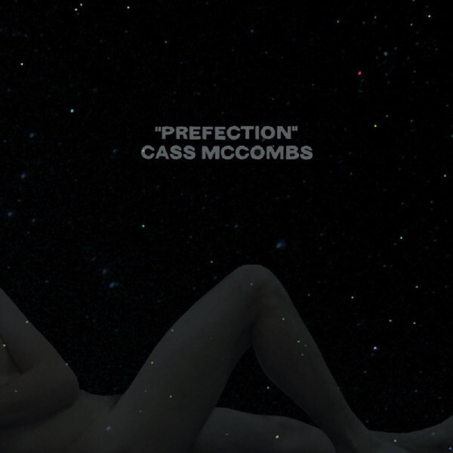 "PREFECTION"  
CASS MCCOMBS