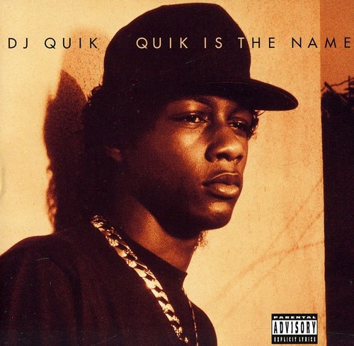 DJ QUIK  
QUIK IS THE NAME  

PARENTAL ADVISORY  
EXPLICIT LYRICS