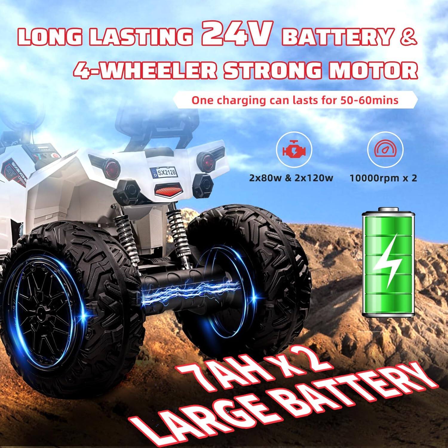 LONG LASTING 24V BATTERY & 4-WHEELER STRONG MOTOR  
One charging can lasts for 50-60mins  

2x80w & 2x120w  
10000rpm x 2  

7AH x 2 LARGE BATTERY