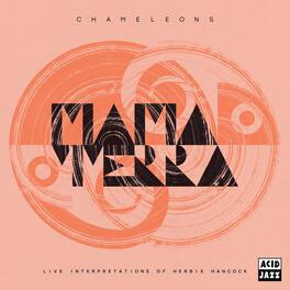 Mama Terra - Chameleons (Live Interpretations of Herbie Hancock) - VINYL LP