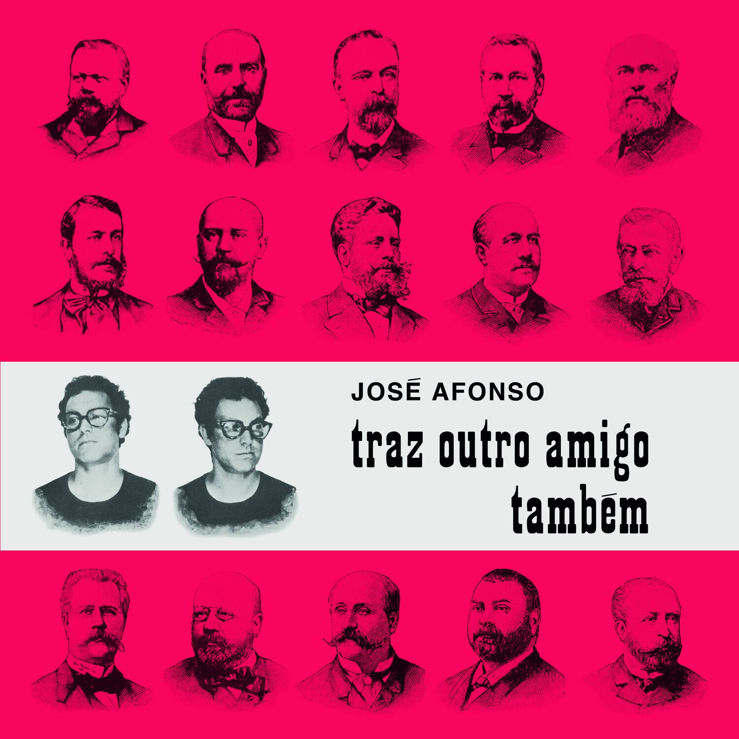 José Afonso  
traz outro amigo também