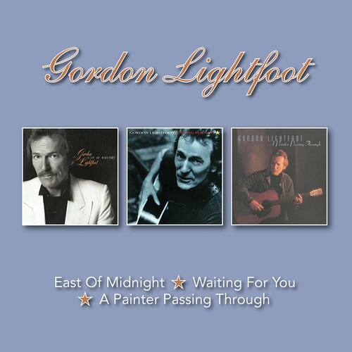 Gordon Lightfoot

East Of Midnight ★ Waiting For You ★ A Painter Passing Through