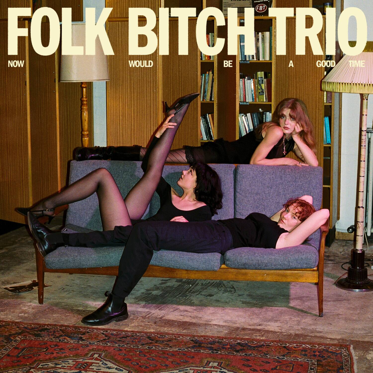 Folk Bitch Trio - Now Would Be a Good Time   - VINYL LP