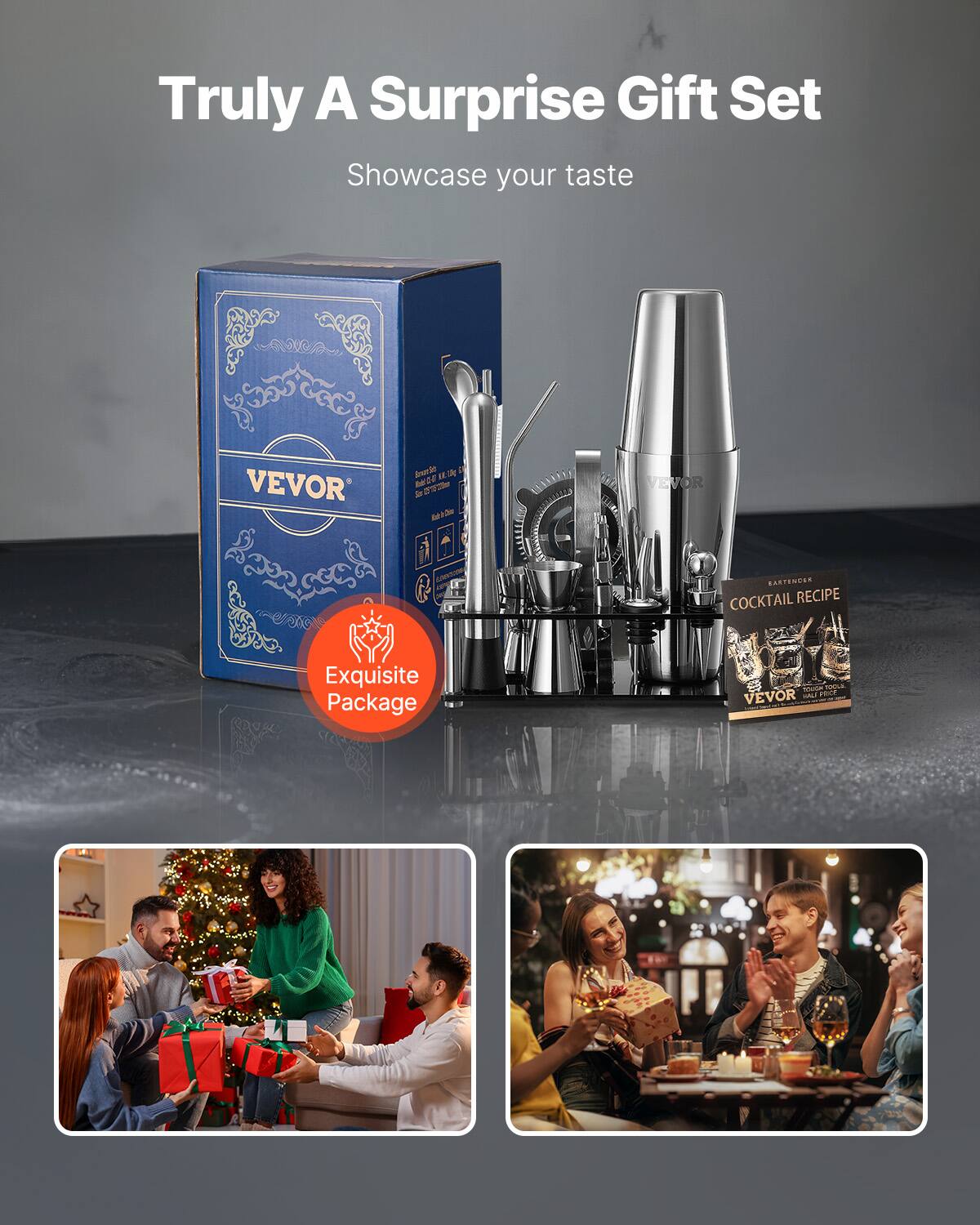 Truly A Surprise Gift Set  
Showcase your taste  

VEVOR  
Exquisite Package  

Cocktail Recipe  

VEVOR