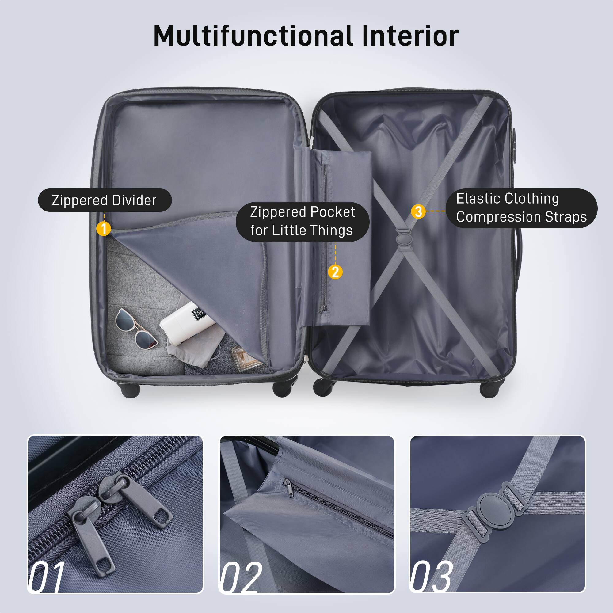 Multifunctional Interior

1. Zippered Divider
2. Zippered Pocket for Little Things
3. Elastic Clothing Compression Straps

01
02
03