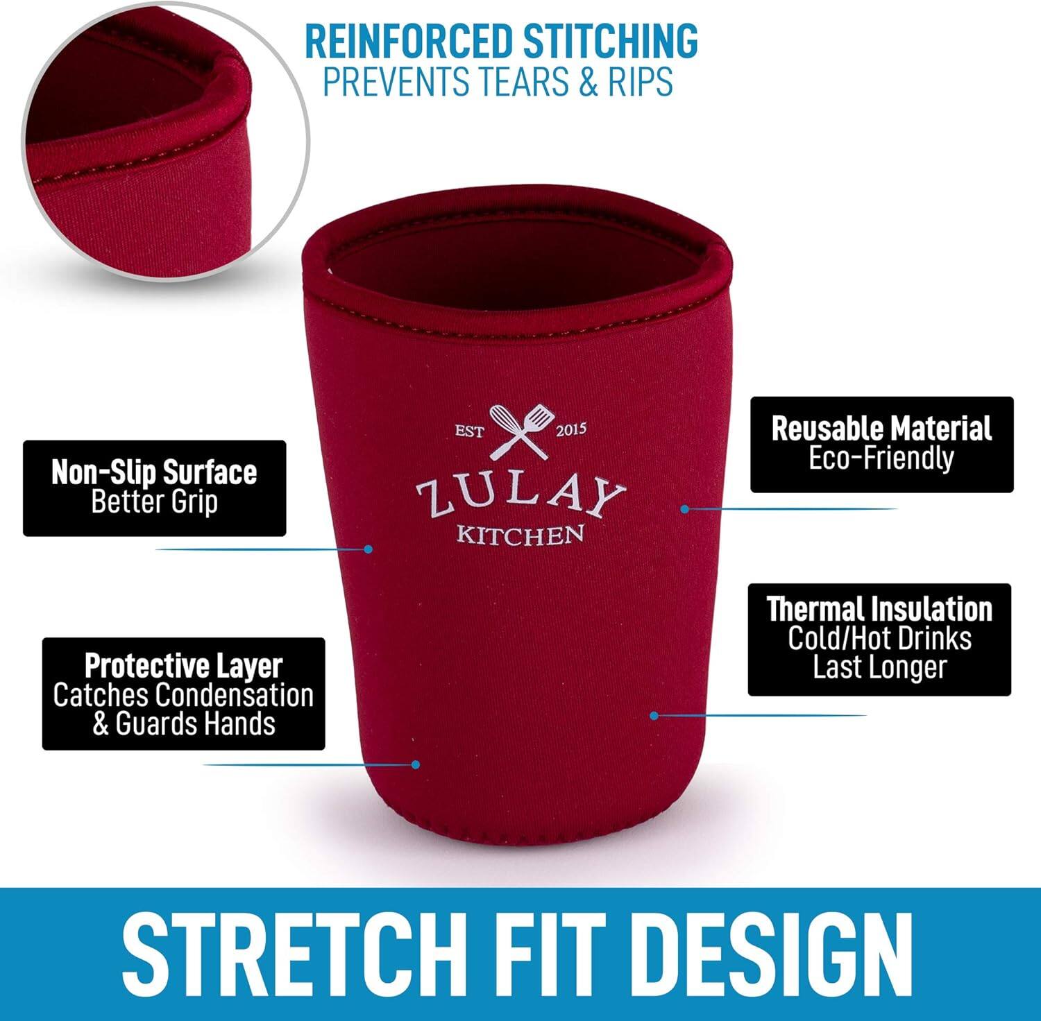- REINFORCED STITCHING PREVENTS TEARS & RIPS
- Non-Slip Surface Better Grip
- Protective Layer Catches Condensation & Guards Hands
- Reusable Material Eco-Friendly
- Thermal Insulation Cold/Hot Drinks Last Longer
- STRETCH FIT DESIGN