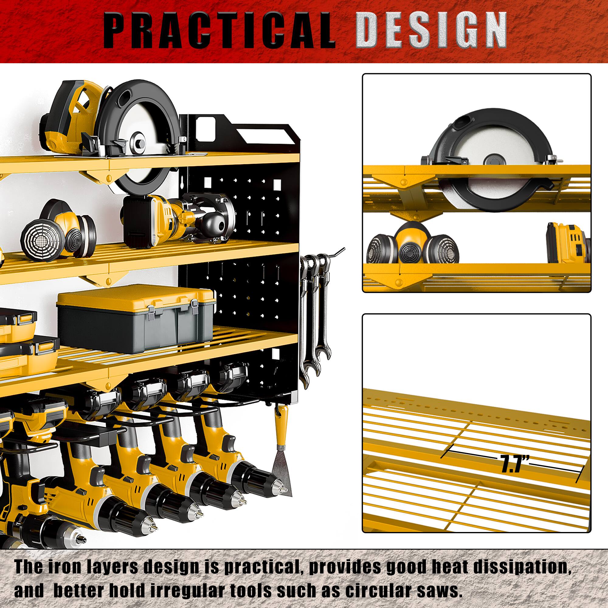 PRACTICAL DESIGN

The iron layers design is practical, provides good heat dissipation, and better hold irregular tools such as circular saws.