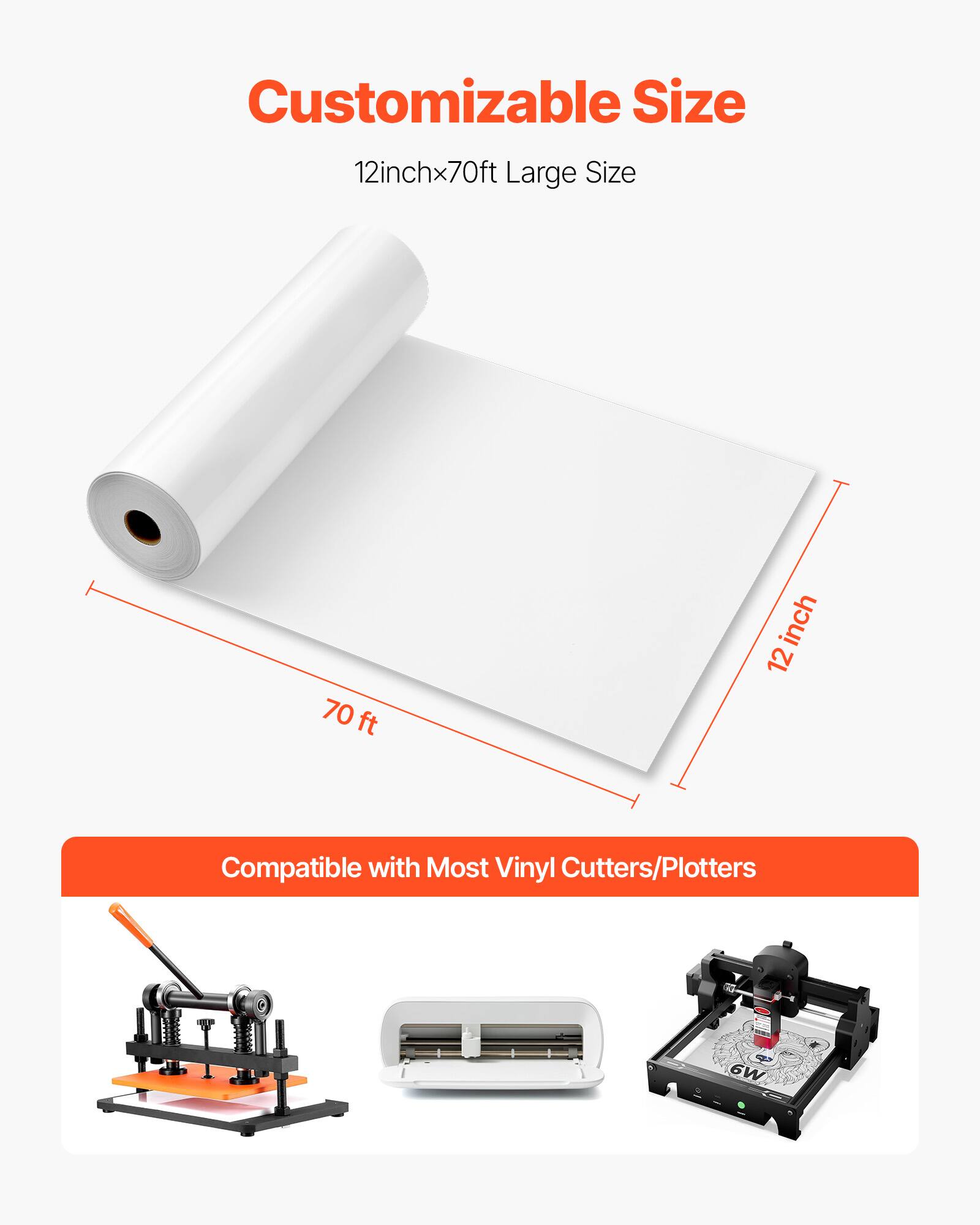 Customizable Size  
12 inch x 70 ft  
Large Size  

Compatible with Most Vinyl Cutters/Plotters  

6W