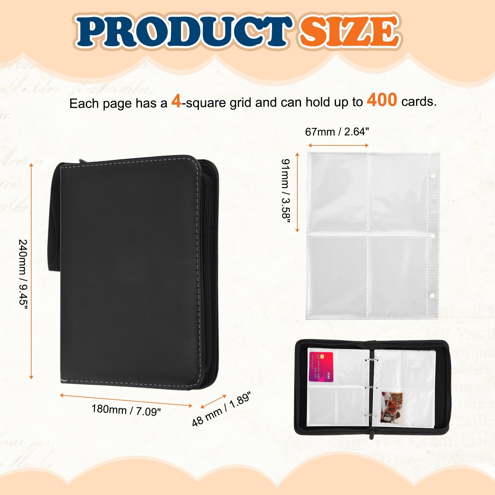 PRODUCT SIZE

Each page has a 4-square grid and can hold up to 400 cards.

67mm / 2.64"  
91mm / 3.58"  
180mm / 7.09"  
48mm / 1.89"