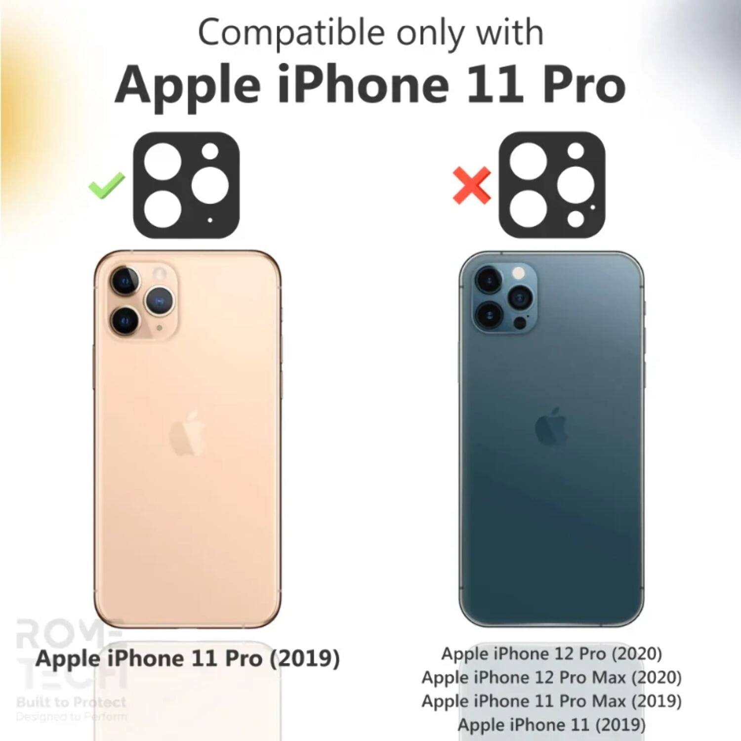 Compatible only with Apple iPhone 11 Pro

Apple iPhone 11 Pro (2019)

Built to Protect Designed to Perform

Apple iPhone 12 Pro (2020)

Apple iPhone 12 Pro Max (2020)

Apple iPhone 11 Pro Max (2019)

Apple iPhone 11 (2019)