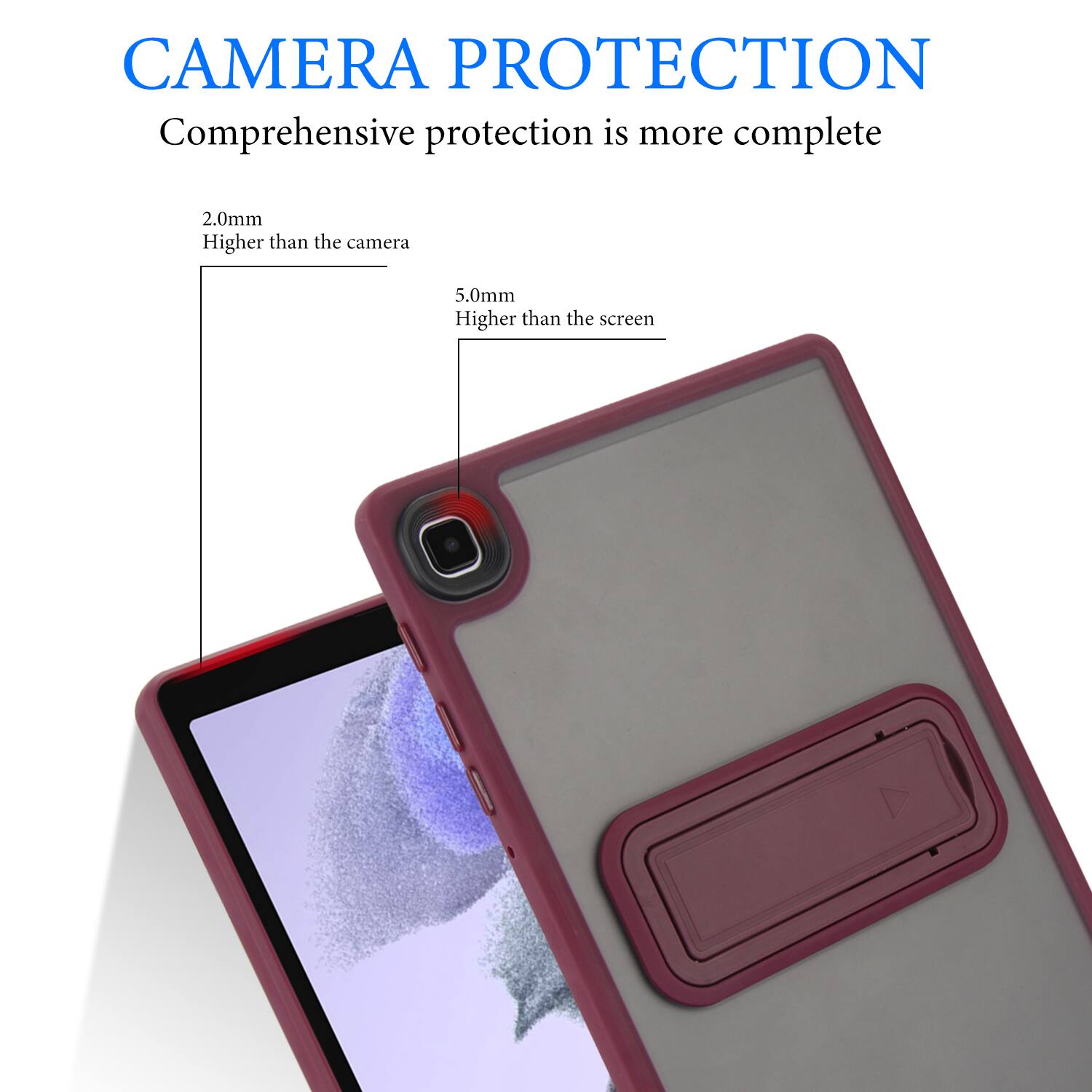 CAMERA PROTECTION  
Comprehensive protection is more complete  

2.0mm  
Higher than the camera  

5.0mm  
Higher than the screen