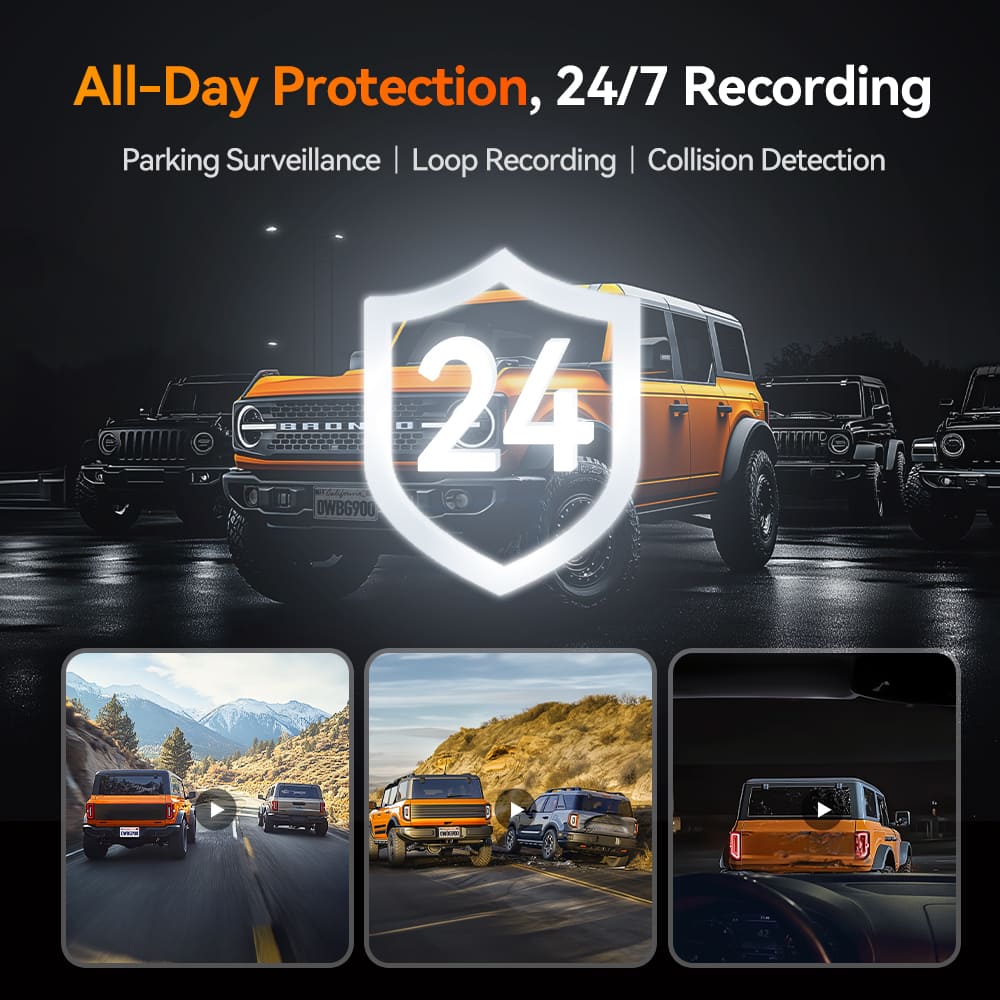 All-Day Protection, 24/7 Recording
Parking Surveillance | Loop Recording | Collision Detection
24
OWB6900
