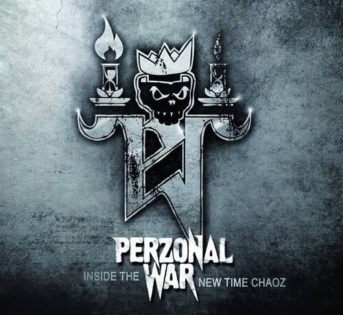 PERZONAL  
INSIDE THE WAR  
NEW TIME CHAOZ