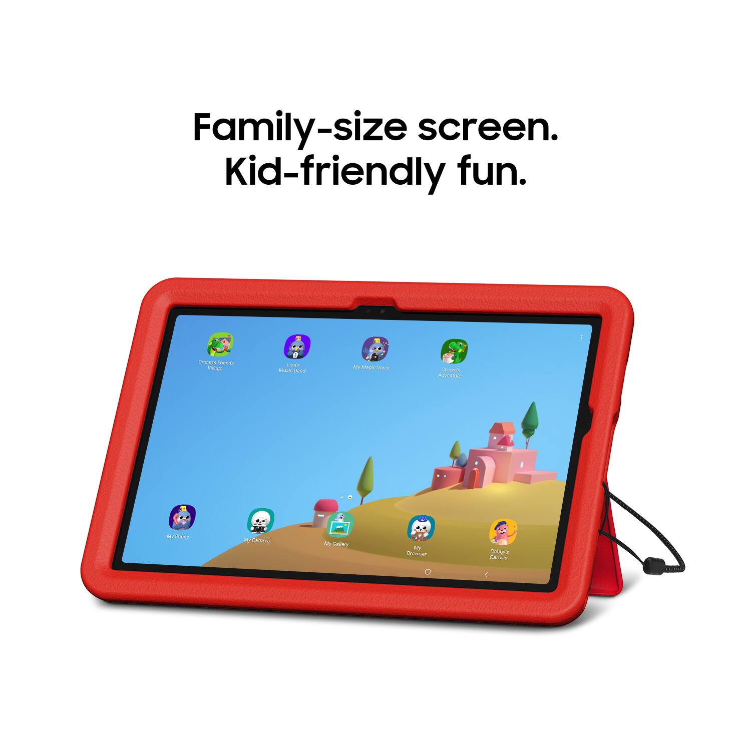 Family-size screen. Kid-friendly fun.