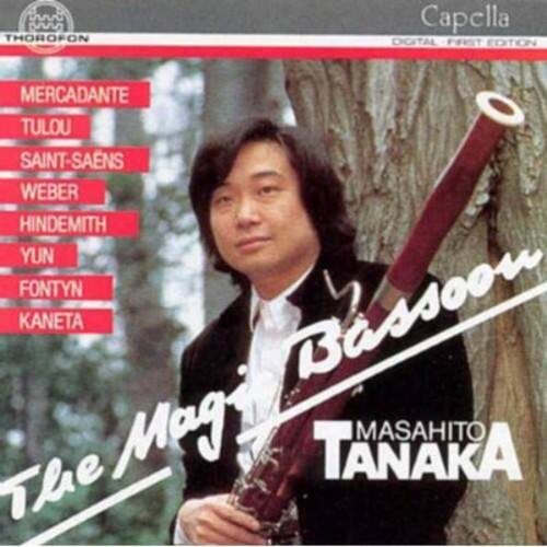 Capella  
THOROFON  
DIGITAL - FIRST EDITION  

MERCADANTE  
TULOU  
SAINT-SAENS  
WEBER  
HINDEMITH  
YUN  
FONTYN  
KANETA  

The Magic Bassoon  
MASAHIRO TANAKA