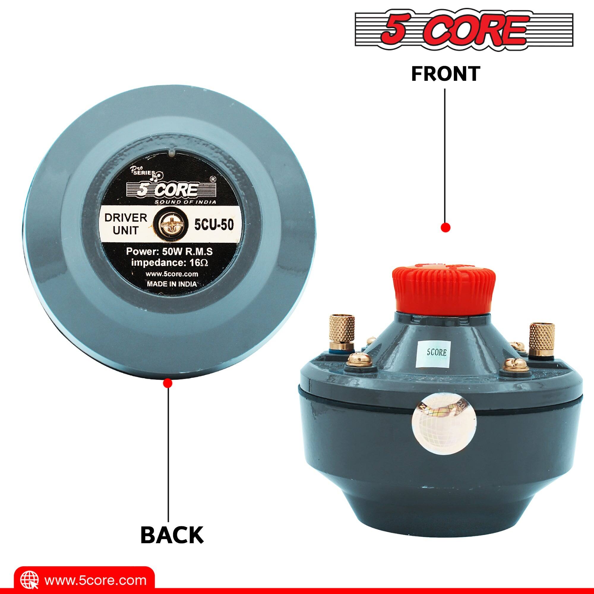 5 CORE FRONT 100 SERIES CORE AROUND F INDIA DRIVER UNIT N 5CU-50 Power: 50W R.M.S impedance: 16Ω www.5core.com MADE IN INDIA SCORE BACK www.5core.com