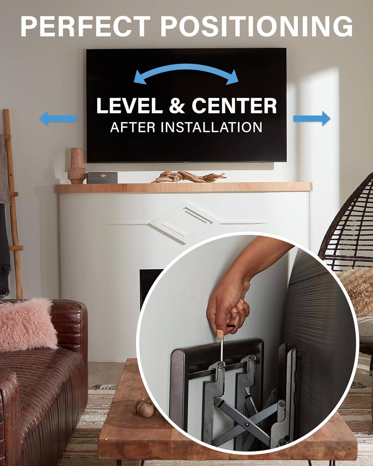 PERFECT POSITIONING
LEVEL & CENTER
AFTER INSTALLATION