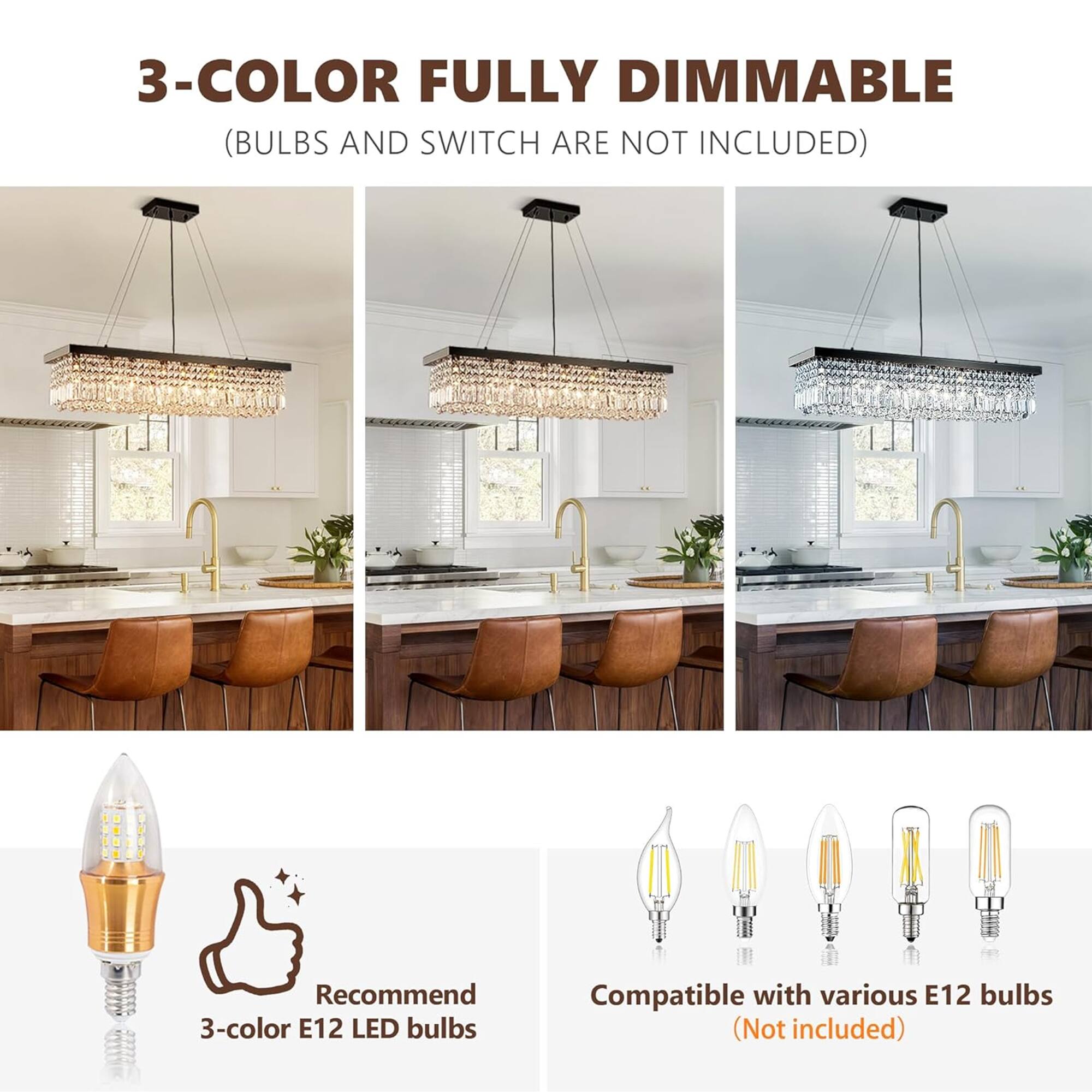3-COLOR FULLY DIMMABLE  
(BULBS AND SWITCH ARE NOT INCLUDED)  

Recommend 3-color E12 LED bulbs  

Compatible with various E12 bulbs (Not included)