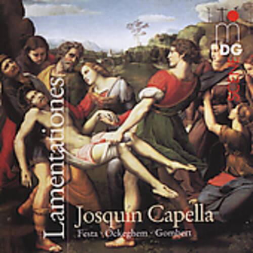 Lamentations  
Josquin  
Festa • Ockeghem • Gombert  
Capella
