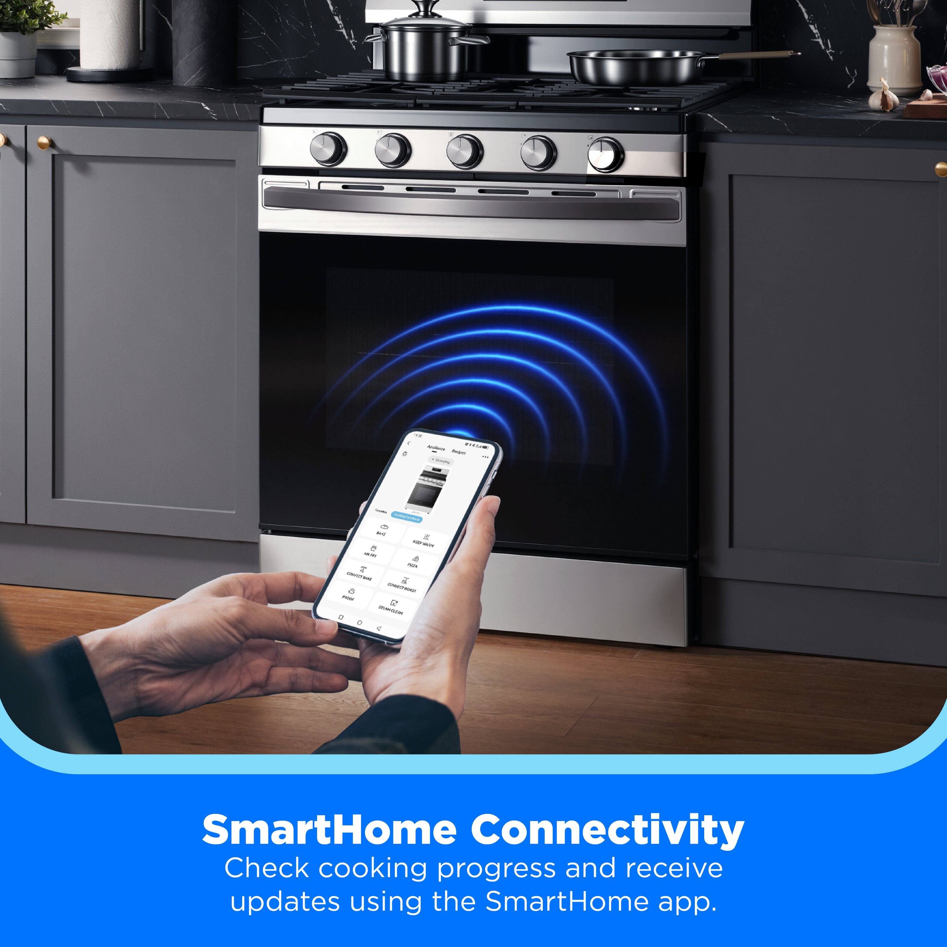 SmartHome Connectivity  
Check cooking progress and receive updates using the SmartHome app.
